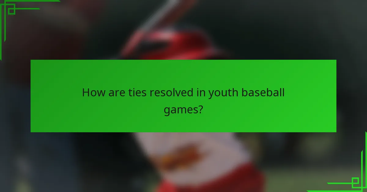 How are ties resolved in youth baseball games?