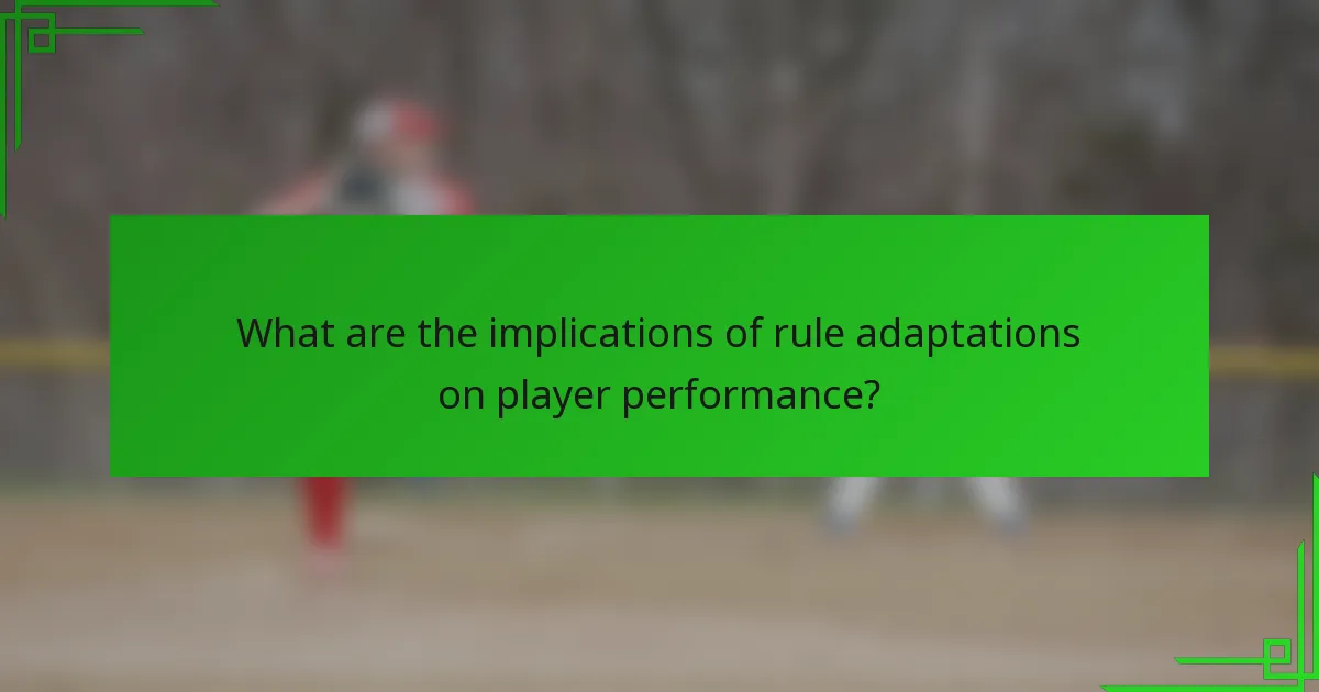 What are the implications of rule adaptations on player performance?