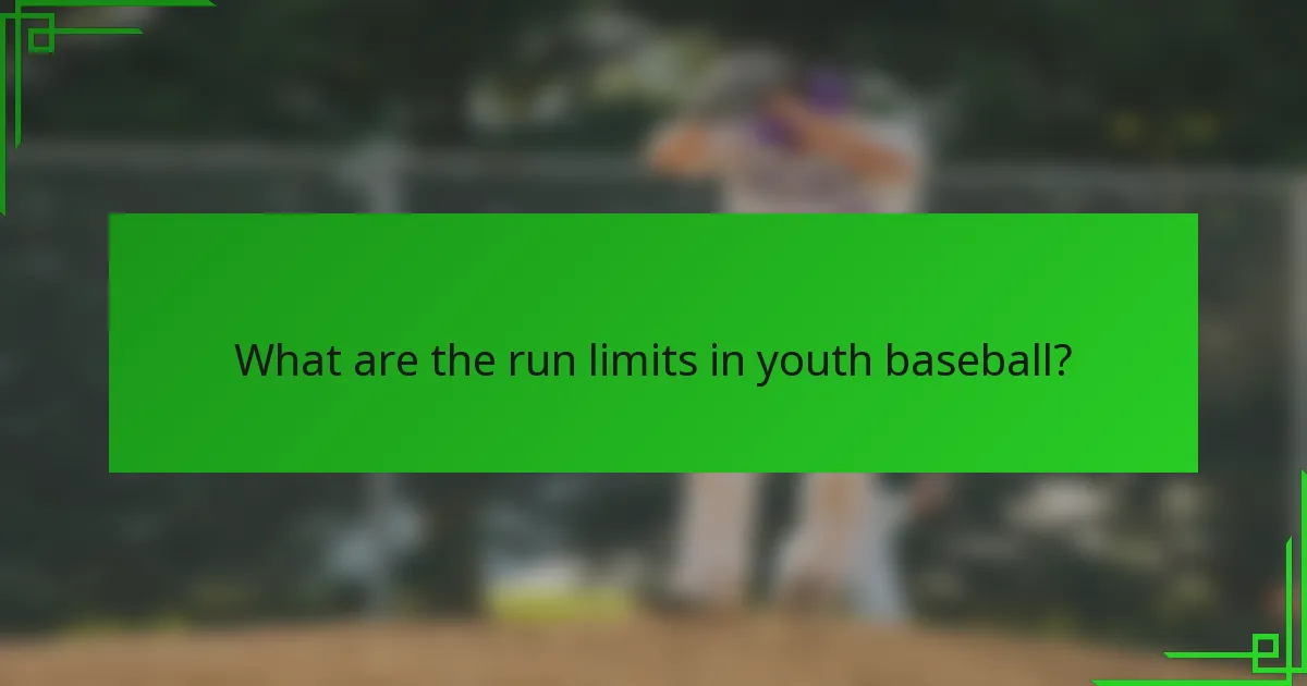 What are the run limits in youth baseball?