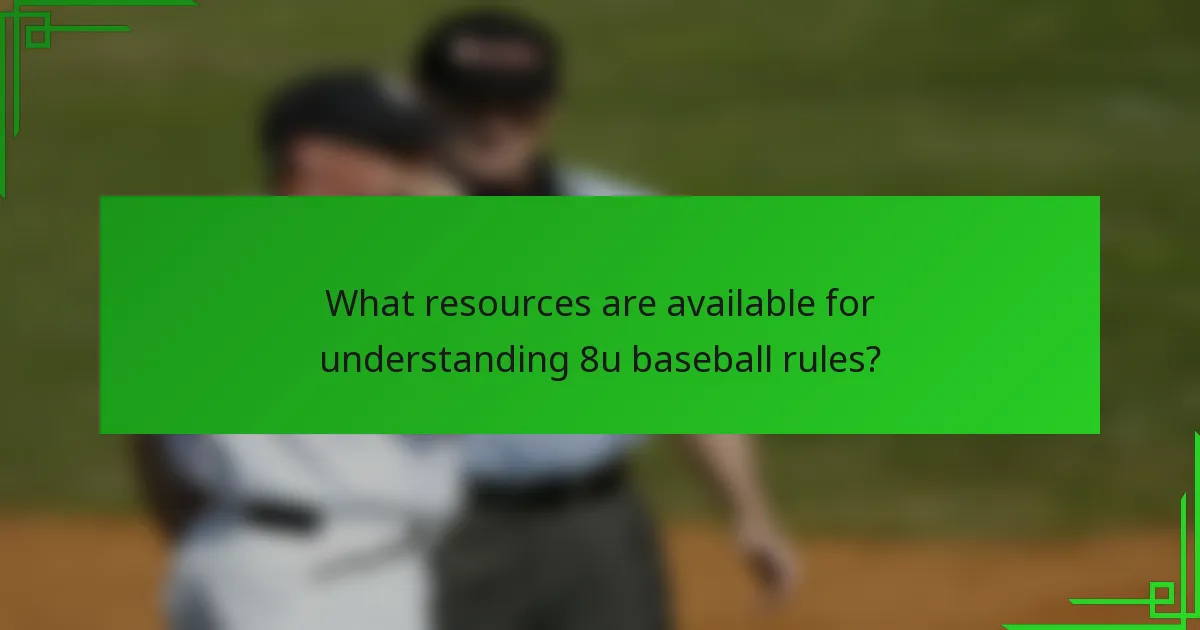 What resources are available for understanding 8u baseball rules?